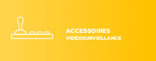 Accessoires vidéosurveillance