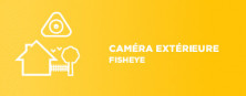 Caméra panoramique et fisheye
