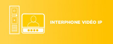 Interphone vidéo IP