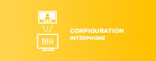 Configuration interphone vidéo