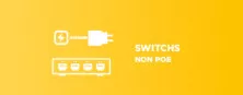 Switch non PoE