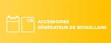 Accessoire générateur de brouillard