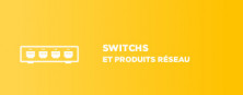 Switch et produit réseau