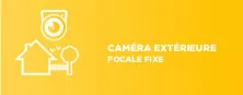 Caméra extérieure focale fixe