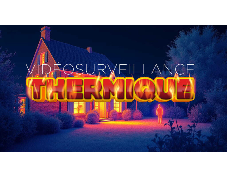 Caméra thermique de surveillance : à quoi ça sert et comment bien choisir ?