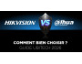 Hikvision vs Dahua : Quelle marque choisir pour votre vid&eacute;osurveillance en 2026 ?