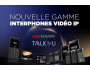 Nouveaux interphones Hikvision TalkVu : platines DS-KV6xx et &eacute;crans int&eacute;rieurs
