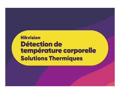 Caméras Hikvision Série Détection de Température Corporelle