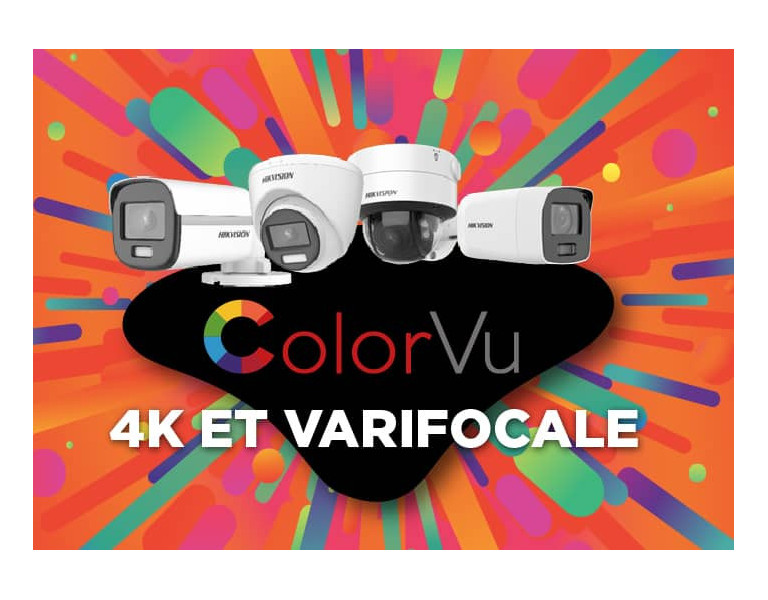Technologie ColorVu en 4K et en varifocale