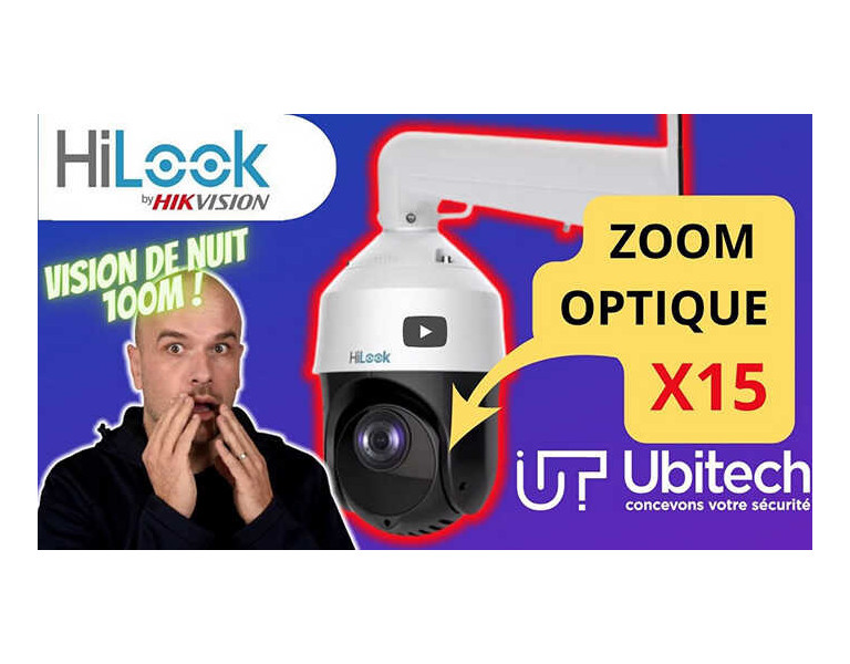 Test de la caméra PTZ HiLook PTZ-N4215I-DE avec zoom x15