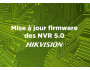 Mise à jour firmware des NVR 5.0 Hikvision