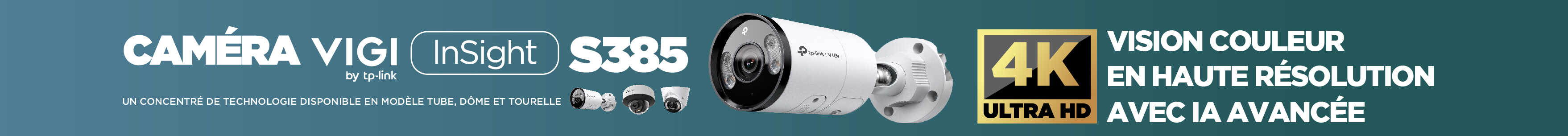TP-Link VIGI InSight S385 : la cam&eacute;ra 4K haute r&eacute;solution avec vision couleur et IA avanc&eacute;e